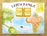 Lehi's Family Travels to the Promised Land - Robyn T Pearson - 9781646692446