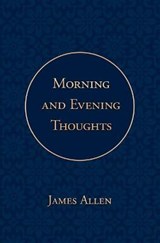 Morning and Evening Thoughts - ALLEN,  James - 9781646723416