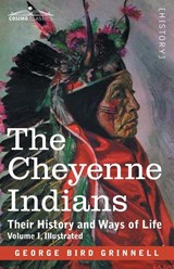 The Cheyenne Indians - George Bird Grinnell - 9781646791712