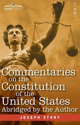 Commentaries on the Constitution of the United States - Joseph Story - 9781646792146