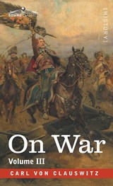On War Volume III - Carl Von Clausewitz - 9781646792917