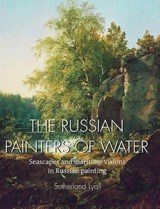 The Russian painters of water - Sutherland Lyall - 9781646997923