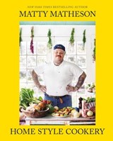 Matty Matheson: Home Style Cookery - Matty Matheson - 9781647001735