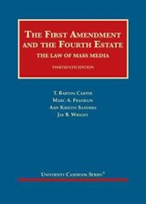 The First Amendment and the Fourth Estate - T. Barton Carter ; Marc A. Franklin ; Amy Kristin Sanders ; Jay B. Wright - 9781647082451