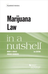 Marijuana Law in a Nutshell - Mark K. Osbeck ; Howard Bromberg - 9781647082598