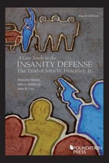 A Case Study in the Insanity Defense-The Trial of John W. Hinckley, Jr.-The Final Act - RICHARD J. BONNIE ; JOHN C. JEFFRIES,  Jr. ; Peter W. Low - 9781647083083
