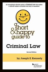 A Short & Happy Guide to Criminal Law - Joseph E. Kennedy - 9781647084219