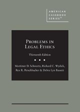 Problems in Legal Ethics - CasebookPlus - Mortimer D. Schwartz ; Richard C. Wydick ; Rex R. Perschbacher ; Debra Lyn Bassett - 9781647084493