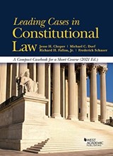 Leading Cases in Constitutional Law, A Compact Casebook for a Short Course, 2021 - Jesse H. Choper ; Michael C. Dorf ; Richard H. Fallon Jr. ; Frederick Schauer - 9781647088644