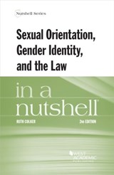 Sexual Orientation, Gender Identity, and the Law in a Nutshell - Ruth Colker - 9781647089702