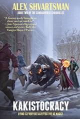 Kakistocracy - Alex Shvartsman - 9781647100827