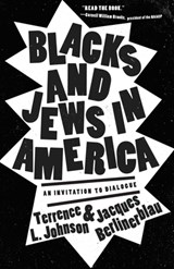 Blacks and Jews in America - Terrence L. Johnson ; Jacques Berlinerblau - 9781647121402