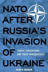 NATO After Russia's Invasion of Ukraine - Jason W. Davidson - 9781647126711