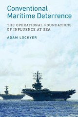 Conventional Maritime Deterrence - Adam Lockyer - 9781647127244