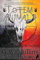 Totem Animals Of The Native American Indians - G W Mullins - 9781647133382