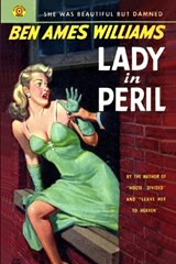Lady in Peril - Ben Ames Williams - 9781647201852