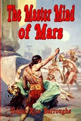 The Master Mind of Mars (1st Edition Text) - BURROUGHS,  Edgar Rice - 9781647201982