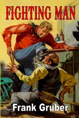 Fighting Man - Frank Gruber - 9781647202170