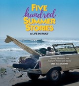 Five Hundred Summer Stories - Greg MacGillivray - 9781647227364