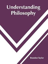 Understanding Philosophy - TAYLOR,  Brandon - 9781647261559