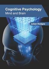 Cognitive Psychology: Mind and Brain - Julian Hodges - 9781647261580