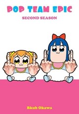Pop Team Epic, Second Season - Bkub Okawa - 9781647290221
