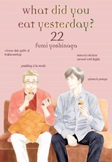 What Did You Eat Yesterday? 22 - Fumi Yoshinaga - 9781647294120