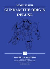 Mobile Suit Gundam: THE ORIGIN Deluxe 3 - Yoshikazu Yasuhiko - 9781647294878