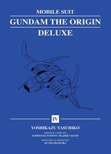 Mobile Suit Gundam: THE ORIGIN Deluxe 4 - Yoshikazu Yasuhiko - 9781647295523