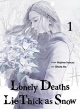 Lonely Deaths Lie Thick As Snow 1 - Hajime Inoryu - 9781647295752
