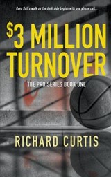 The $3 Million Turnover - Richard Curtis - 9781647341442