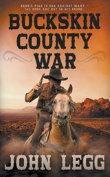 Buckskin County War - John Legg - 9781647342173