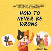How to Never Be Wrong