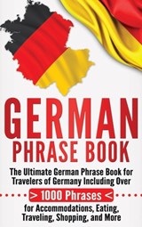 German Phrase Book - Language Learning University - 9781647484712