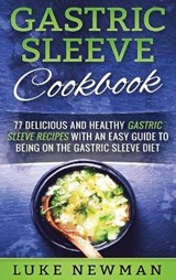 Gastric Sleeve Cookbook - NEWMAN,  Luke - 9781647485733