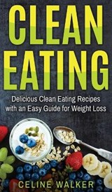 Clean Eating - WALKER,  Celine - 9781647485764