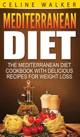 Mediterranean Diet - Celine Walker - 9781647485856
