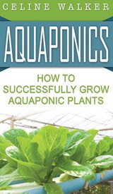 Aquaponics - Celine Walker - 9781647485887