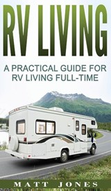 RV Living - Matt Jones - 9781647485894