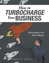 How to Turbocharge Your Business - HARDT J D,  Daniel R - 9781647490966