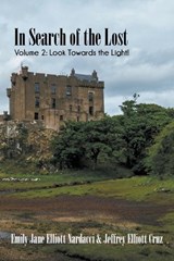In Search of the Lost, Volume 2 - CRUZ,  Jeffrey Elliott ; Nardacci, Emily Jane Elliott - 9781647497309