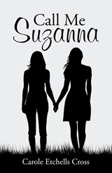 Call Me Suzanna - CROSS,  Carole Etchells - 9781647498467