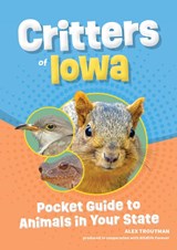 Critters of Iowa - Alex Troutman - 9781647553531