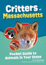 Critters of Massachusetts - Alex Troutman - 9781647554156