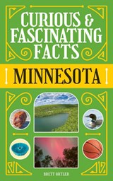 Curious & Fascinating Facts: Minnesota - Brett Ortler - 9781647556600