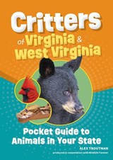 Critters of Virginia & West Virginia - Alex Troutman - 9781647556822