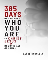 365-Days of Knowing Who You Are in Christ Jesus & Devotional Journal