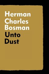 Unto Dust - Herman Charles Bosman - 9781647645021