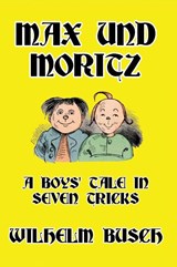 Max und Moritz - Wilhelm Busch - 9781647646011