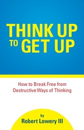 Think Up to Get Up